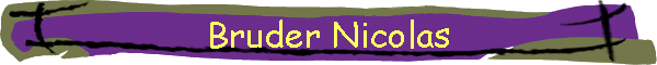 Bruder Nicolas