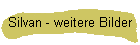 Silvan - weitere Bilder